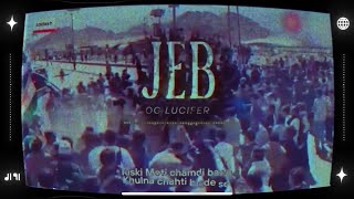 JEB - OG Lucifer aka दैत्य || Prod. by SoulTrip || DL91
