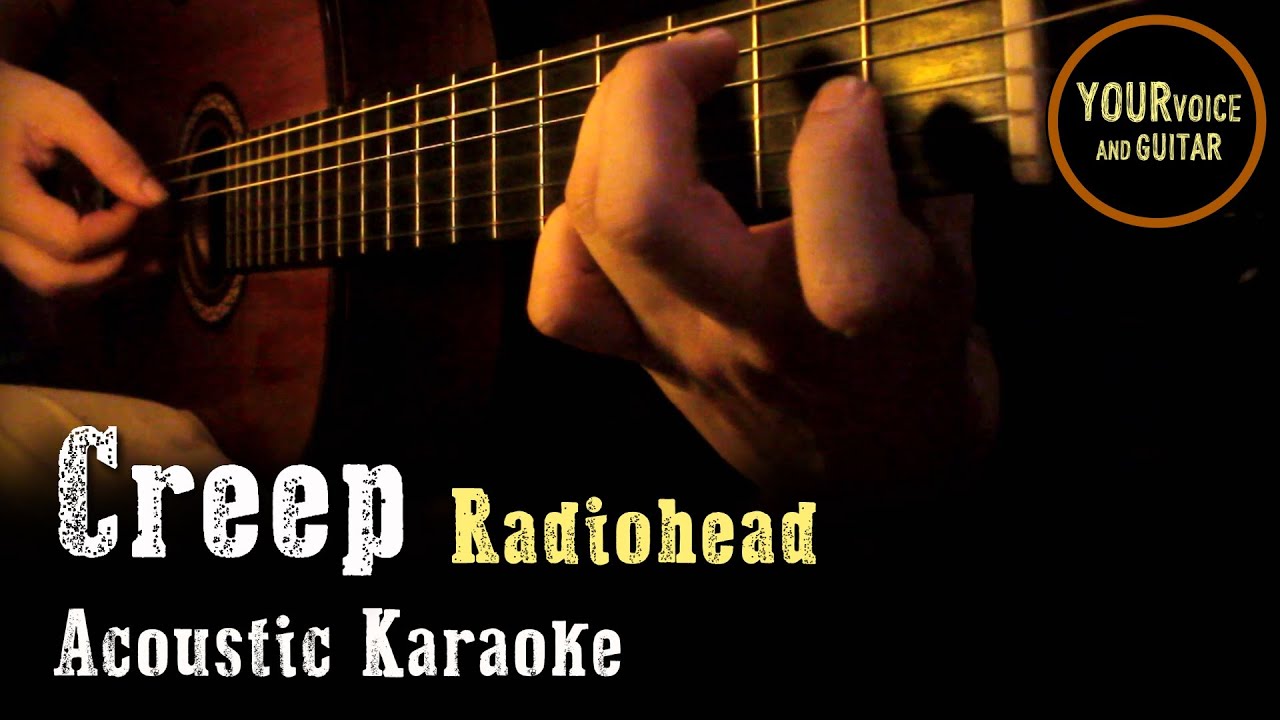 Radiohead Creep Acoustic Karaoke Chords Chordify