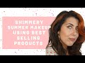 SHIMMERY SUMMER MAKEUP USING BEST SELLING PRODUCTS | Integrity Botanicals