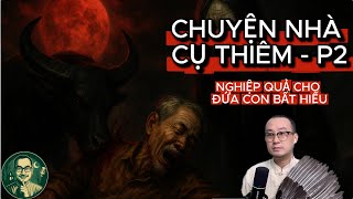 CƠN ÁC MỘNG QUỶ DỊ HẰNG ĐÊM| CHUYỆN NHÀ CỤ THIÊM - PHẦN 2| MA LÀNG QUÊ CỰC HAY| #truyenmacothat