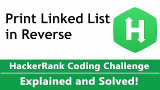 Print Linked List in Reverse HackerRank Solution Coded in Python