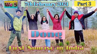 DONG || FIRST SUNRISE OF INDIA || EASTERN  MOST VILLAGE OF INDIA || ANJAW || ARUNACHAL PRADESH