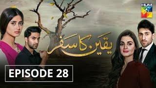 Yakeen Ka Safar Episode #28 HUM TV Drama