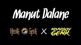 Manut Dalanelirik - Klenik Genk X Ndarboy Genk