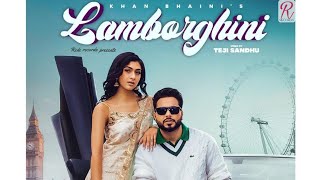 LAMBORGHINI | Official Video Song | Khan Bhaini | Shipra Goyal Ft.Raj Shoker | New Punjabi song 2021