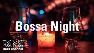 Bossa Nova Night: Relaxing Bossa Nova & Jazz Coffee Instrumental Background at Home