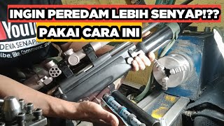 TUTORIAL CARA MODIFIKASI PEREDAM AGAR LEBIH SENYAP