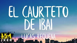 HMixer | Lucas Requena - El Cuarteto De Ibai (Lyrics)