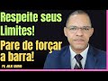 Se aceite, respeite seus limites e não force a barra!