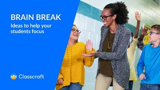 Brain break ideas to help your students focus