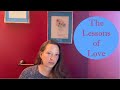 The Lessons of Love - A Course in Miracles Explained (T-6.in)