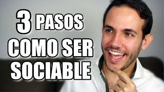 COMO SER MÁS SOCIABLE EN 3 PASOS