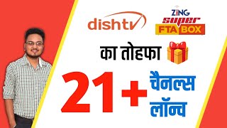 Dish TV and Zing Super FTA Box Re-added 21 New Channels 🔥