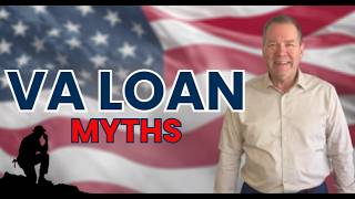 5 VA Loan Misconceptions