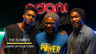 The Isomers Perform 'Lunatic in Your Town' on NdaniSessions