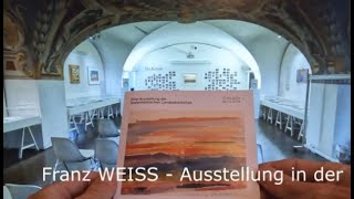 Franz WEISS Ausstellung in der Steiermärkischen Landesbibliothek 2024