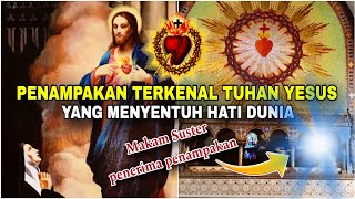 Penampakan Tuhan Yesus yg sungguh nyata \u0026 telah diakui gereja‼️Makam suster penerima penampakan ada