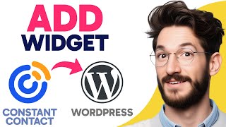 How to ADD Constant Contact WIDGET to WordPress (Step by Step)