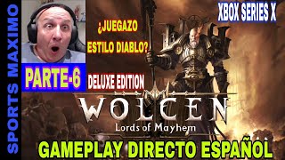 WOLCEN: LORDS OF MAYHEM - DELUXE EDITION, PARTE-6 (XBOX SERIES X) GAMEPLAY DIRECTO ESPAÑOL