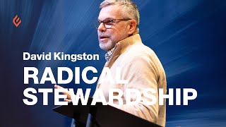 Radical Stewardship | Message Only | David Kingston