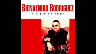 Bienvenido Rodríguez - Cuando Un Hombre Llora