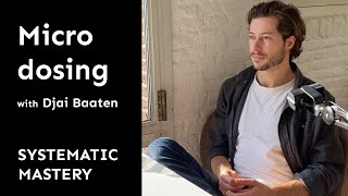 Microdosing | Djai Baaten \u0026 Nils Paar