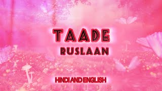 Taade lyrics in hindi and english #vishalmishra #ruslaan #ayushsharma @Thevibelovers