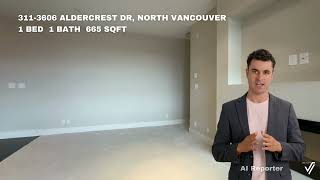 311 3606 ALDERCREST DR, NORTH VANCOUVER  #aivideo #ai #vancouverrealestate