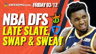NBA DFS LATE SLATE PICKS: DRAFTKINGS & FANDUEL LINEUPS & LATE NEWS | FRIDAY 3/12
