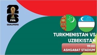 Turkmenistan vs Uzbekistan | 2026 FIFA World Cup AFC Asian Qualifiers | Round 2 | Livestream