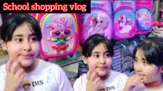 school shopping full vlog|hoorain na ki apni Marzi sa school ki shopping|diner and shopping vlog