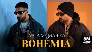 Aaja Ve Mahiya X Bohemia (Mega RapMix) @Afternightvibe & @AWAIDWORLDWIDE | Imran Khan X Bohemia