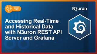 Accessing real-time and historical data with N3uron’s REST API  Server and Grafana!