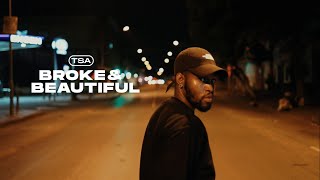 TSA - Broke \u0026 Beautiful (Official Video)