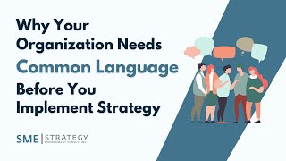 Why Your Organization Needs a Common Language Before You Implement Strategy