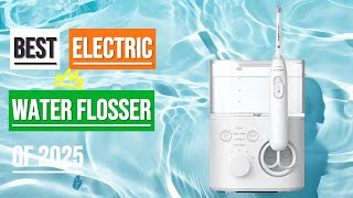 Best Electric Water Flosser 2025: Top 10 Models for Perfect Oral Hygiene (Ultimate Guide)