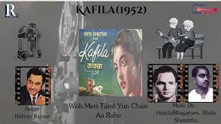 Woh Meri Taraf Yun Chale | वो मेरी तरफ़ यूं चले | Kafila1952 Hindi Film song Classic Song