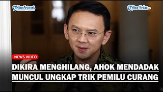 Muncul Ahok Ungkap Trik Kecurangan Pemilu hingga Singgung Ayat \u0026 Mayat Usai Dukung Ganjar di Pilpres