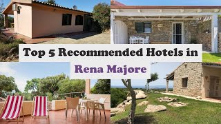 Top 5 Recommended Hotels In Rena Majore | Best Hotels In Rena Majore