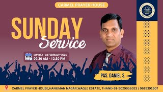 🔴LIVE: SUNDAY SERVICE | Pas. Daniel S. | Carmel Prayer House | 23 FEB  2025