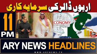 ARY News 11 PM Headlines 5th May 2024 | Billions Dollars Investment -Big News for Pakistan
