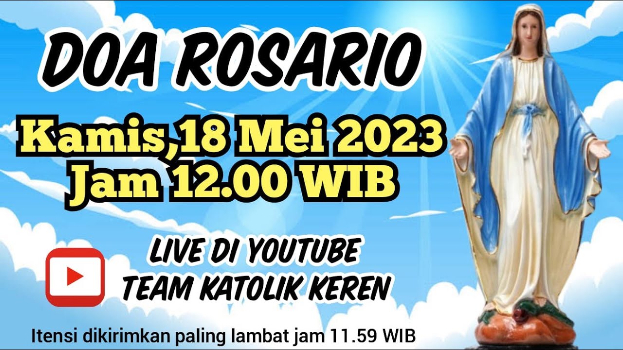 Doa Rosario 18 Mei 2023 - Hari Raya Kenaikan Tuhan Yesus - YouTube