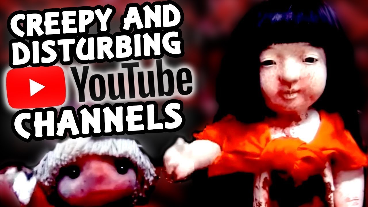 Five Disturbing Youtube Channels Youtube
