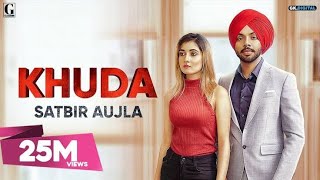 KHUDA - Satbir Aujla | New Punjabi Songs 2023 | Latest Punjabi Songs 2023 | Geet MP3