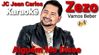 JC Karaokê - Zezo: Alguém Me Disse - Inscreva-se ✍Ative o 🔔Deixe Seu 👍