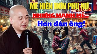 Mẹ Hiền Hơn Phụ Nữ Nhưng Mạnh Mẽ Hơn Đàn Ông tất cả chỉ vì con  | Thầy Pháp Hoà Giảng Cực Xúc Động