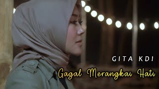 Download Mp3 GAGAL MERANGKAI HATI - MAULANA WIJAYA || Cover By GITA KDI