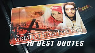 The Greatest Story Ever Told 1965 - 10 Best Quotes