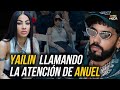 YAILIN QUERIENDO LLAMAR LA ATENCIÓN DE ANUEL OTRA VEZ !