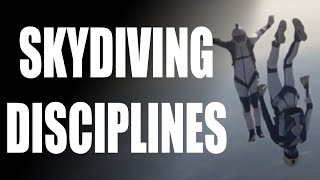 Skydiving Disciplines Explained